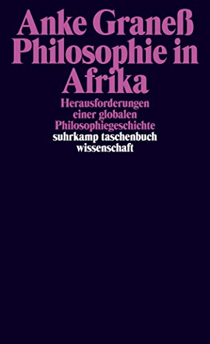 Philosophie in Afrika: Herausforderungen einer globalen Philosophiegeschichte (suhrkamp taschenbuch wissenschaft) von Suhrkamp Verlag